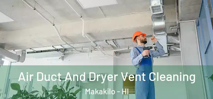  Air Duct And Dryer Vent Cleaning Makakilo - HI