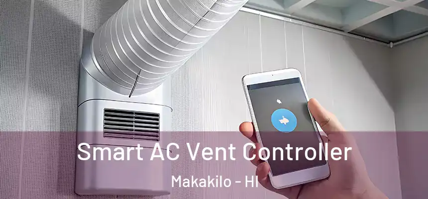  Smart AC Vent Controller Makakilo - HI